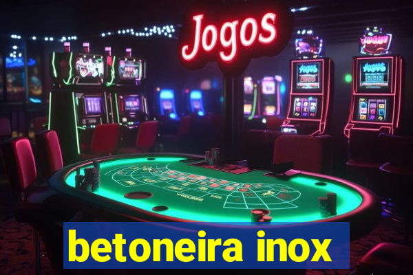 betoneira inox